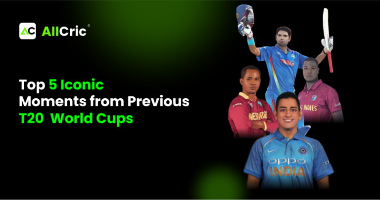 Top 5 Iconic Moments from Previous T20 World Cups