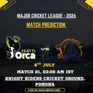 MLC 2026: Match 21, SO vs TSK Match Prediction – Who Will Win The Toss?
