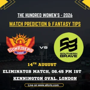 SRL-W vs SOB-W D11 Prediction Today Match, Eliminator & Fantasy Tips