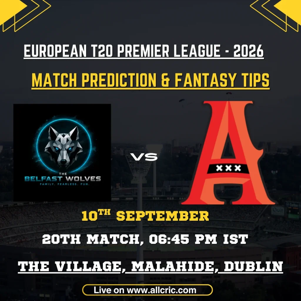 BFW vs ADF today match prediction graphic for Belfast Wolves vs Amsterdam Flames, ETPL 2026 Match 20 at The Village, Malahide, featuring match prediction and fantasy tips.