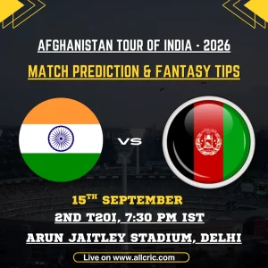 IND vs AFG D11 Prediction Today Match & Fantasy Tips – 2nd T20 2026